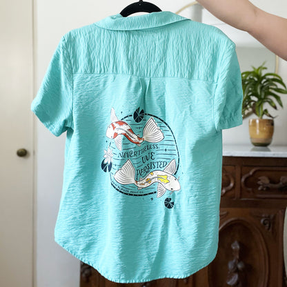 Koi Fish | Nevertheless We Persisted | Teal Blouse | Medium