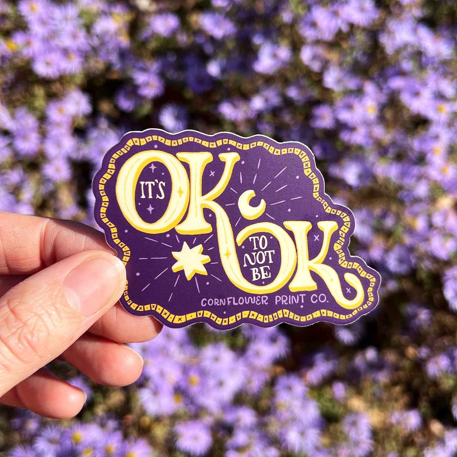 Vinyl Sticker | Ok to Not Be Ok – Cornflower Print Co.